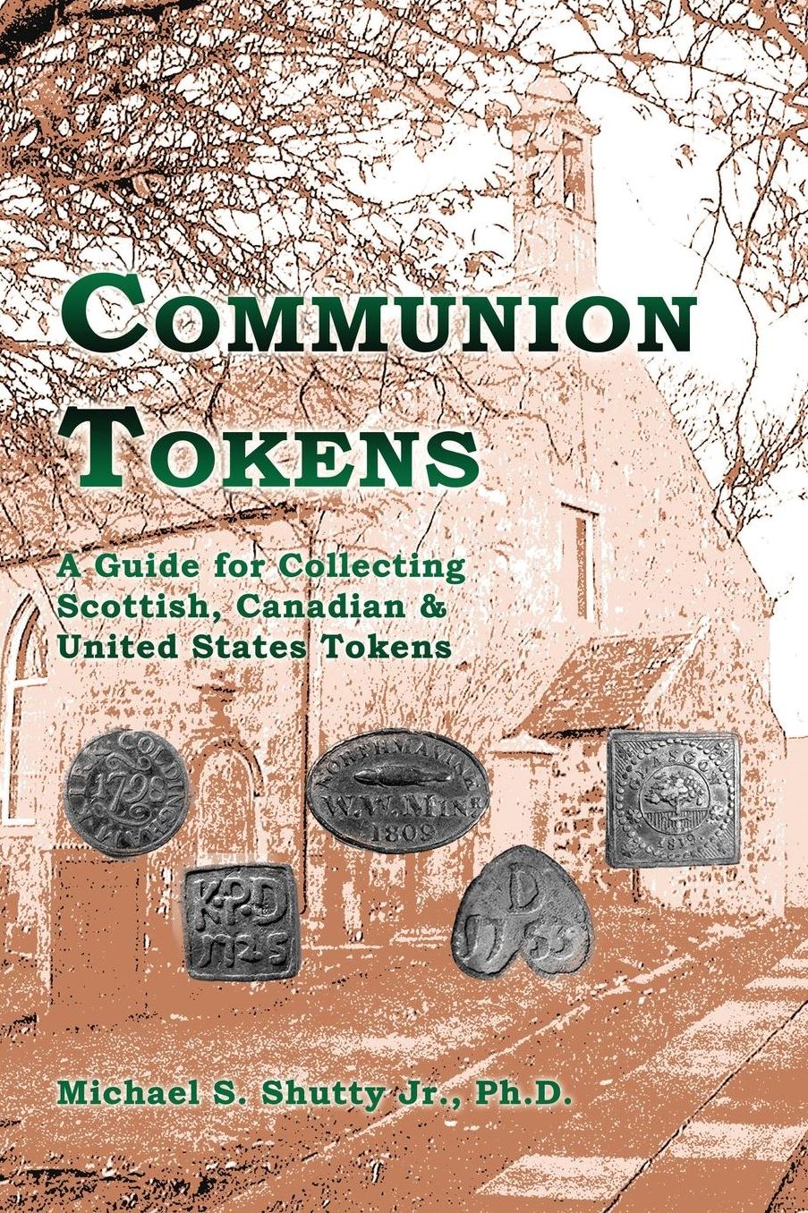 Communion Tokens: A Guide for Collecting Scottish, Canadian & United States Tokens