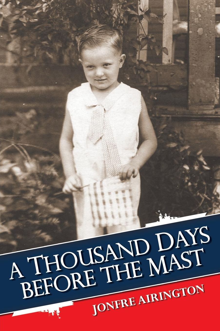 A Thousand Days before the Mast