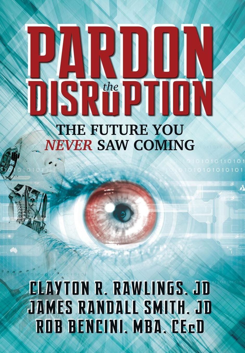 Pardon the Disruption: The Future You Never Saw Coming