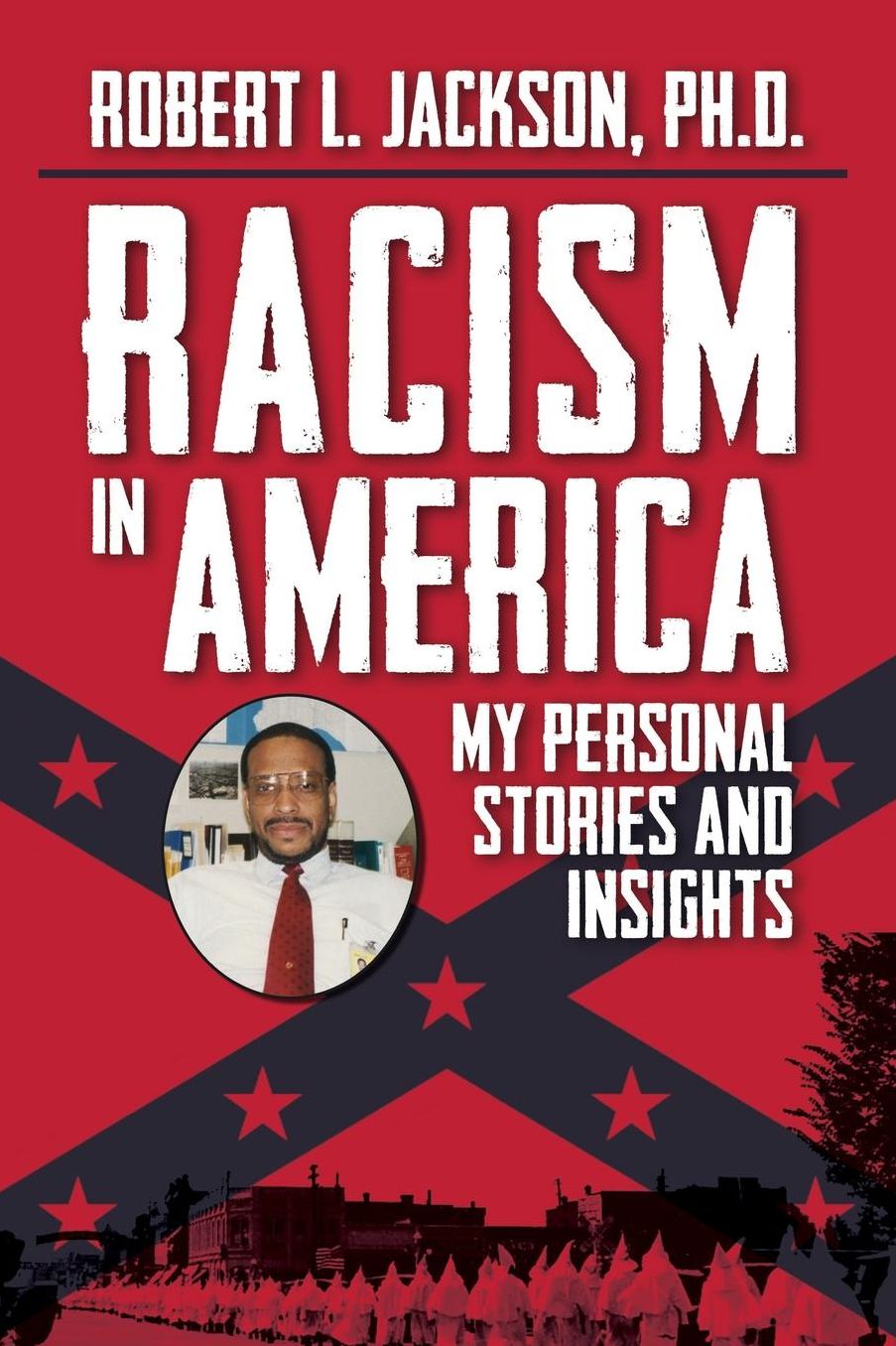 Racism in America: My Personal Stories and Insights