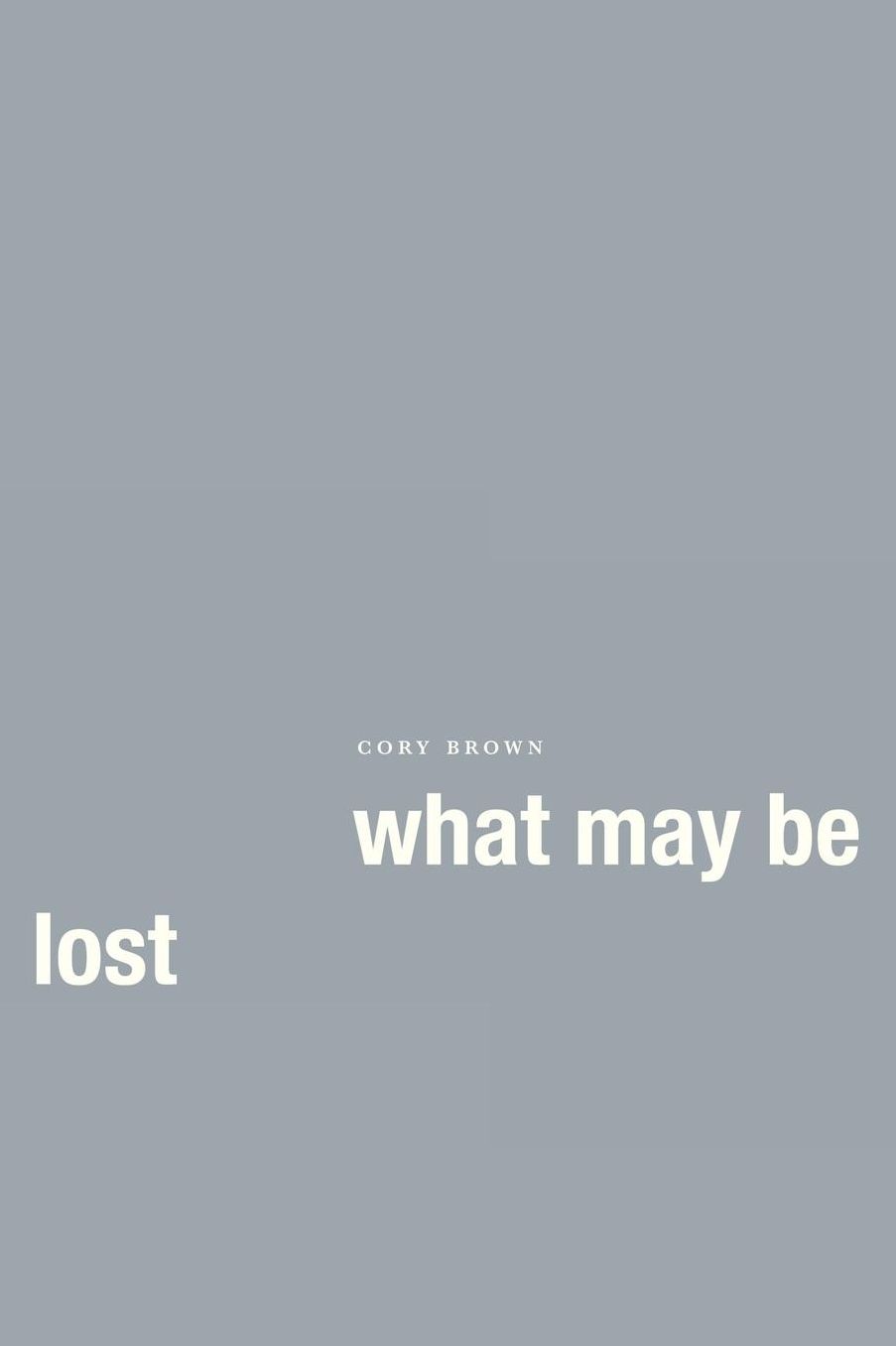 What May Be Lost