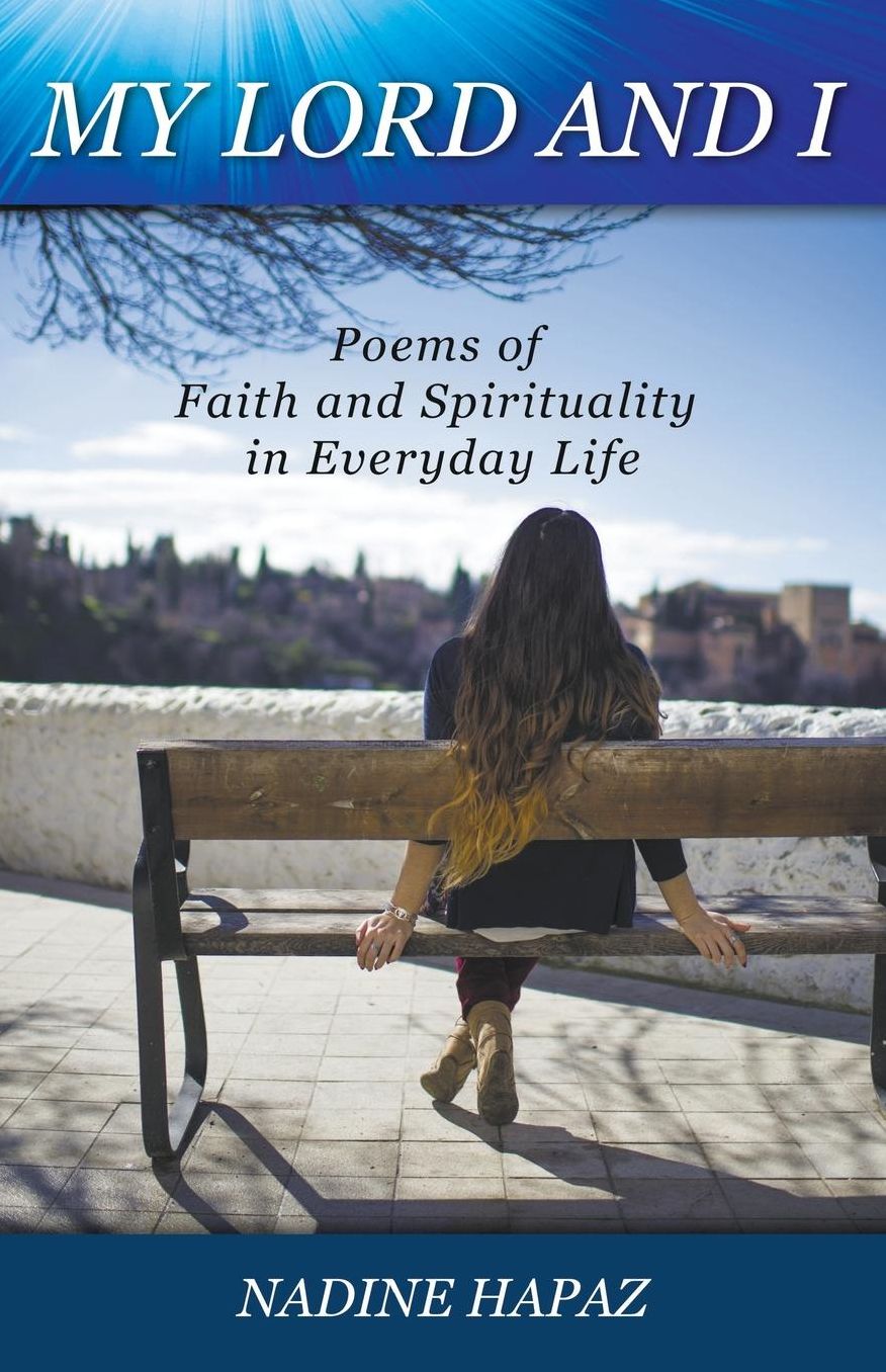 My Lord and I: Poems of Faith and Spirituality in Everyday Life