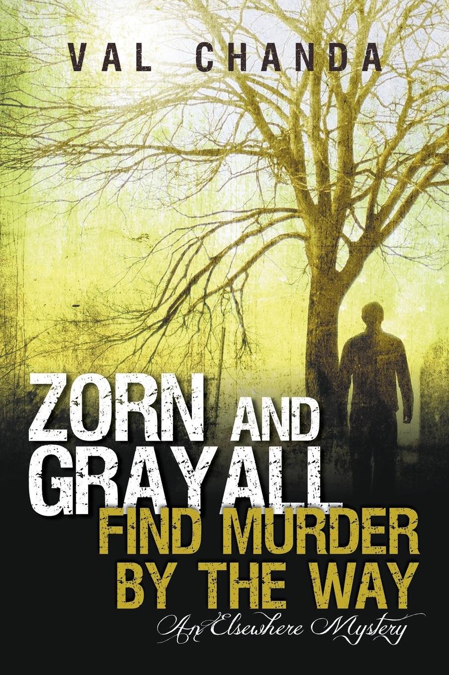 Zorn and Grayall Find Murder by the Way: An Elsewhere Mystery