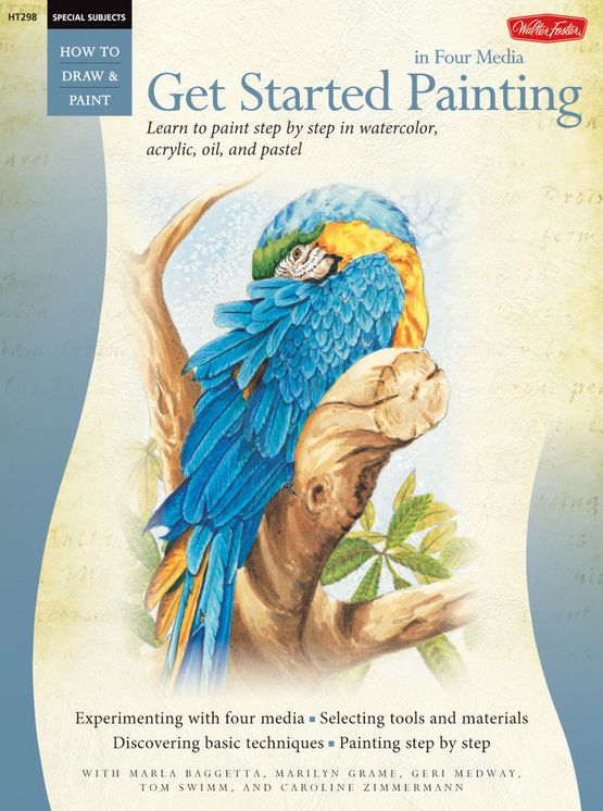 Special Subjects: Get Started Painting: Explore Acrylic, Oil, Pastel, and Watercolor