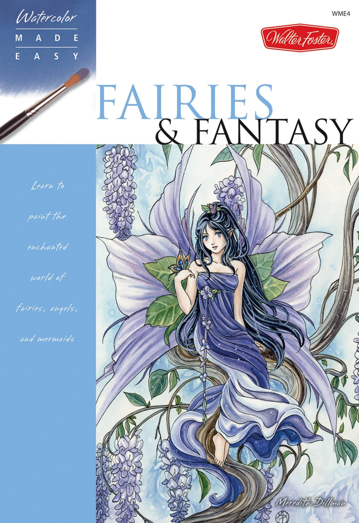 Fairies & Fantasy: Learn to paint the enchanted world of fairies, angels, and mermaids