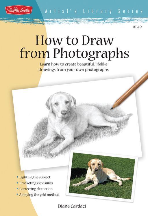 How to Draw from Photographs (Artist's Library Series)