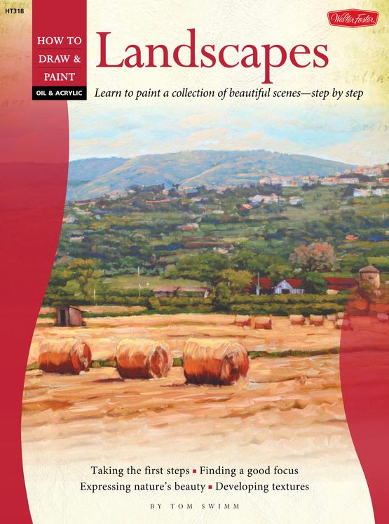 Oil & Acrylic: Landscapes: Learn to paint a collection of beautiful scenes-step by step