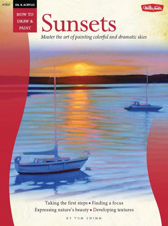 Oil & Acrylic: Sunsets: Master the art of painting colorful and dramatic skies