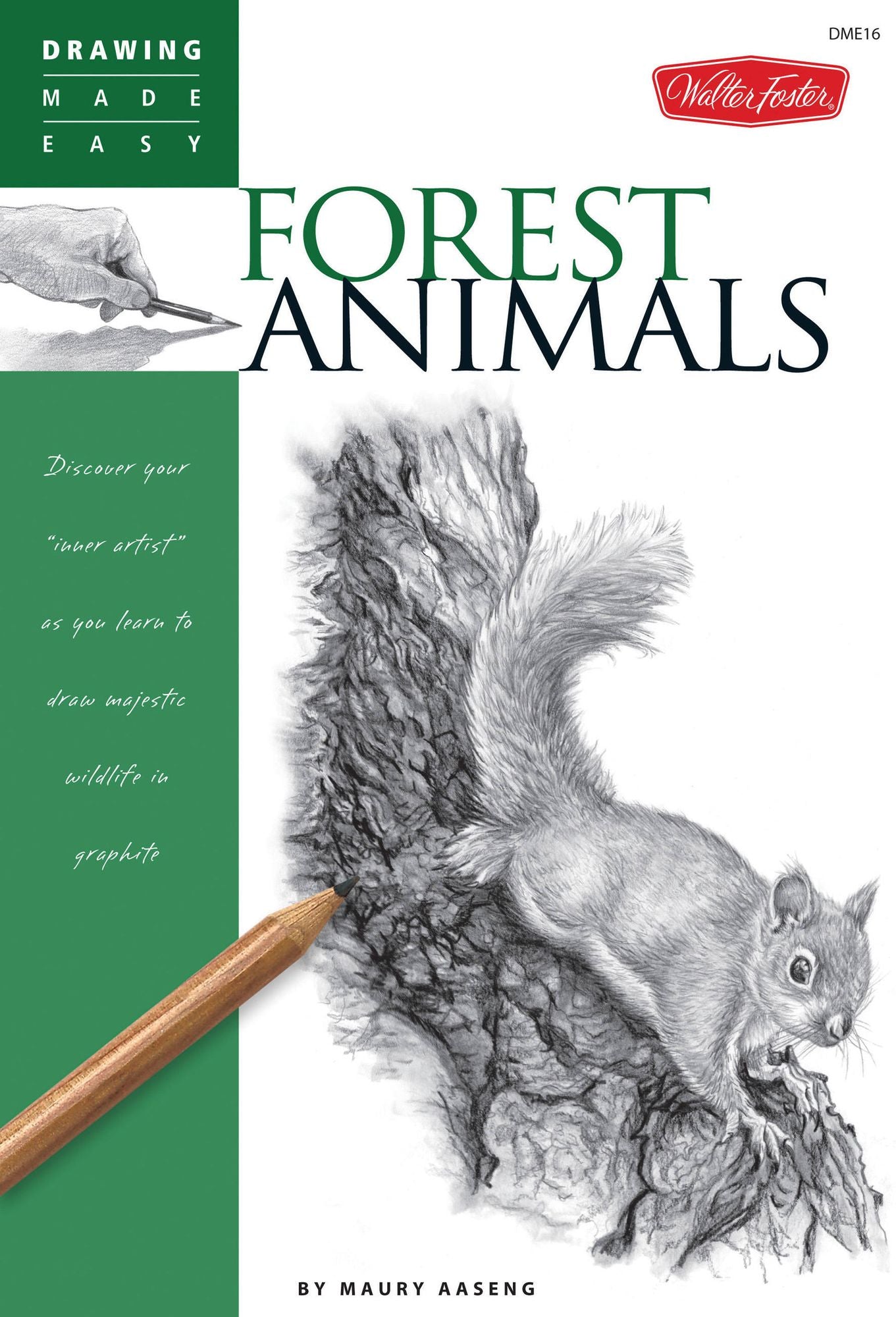 Forest Animals: Discover your inner artist as you learn to draw majestic wildlife in graphite