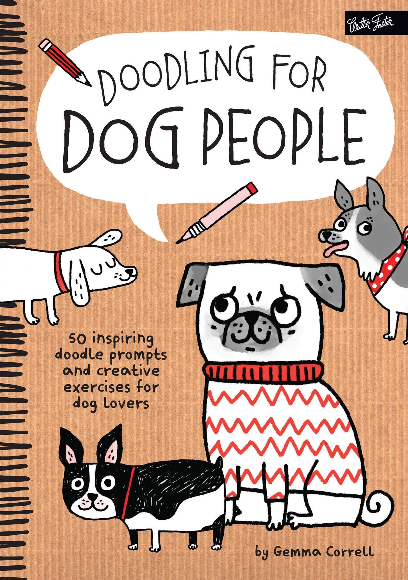 Doodling for Dog People: 50 inspiring doodle prompts and creative exercises for dog lovers