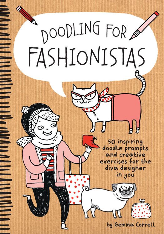 Doodling for Fashionistas: 50 inspiring doodle prompts and creative exercises for the diva designer in you