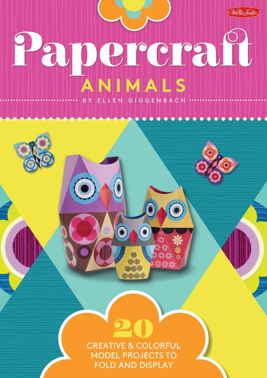 Papercraft Animals: 20 creative & colorful model projects to fold and display
