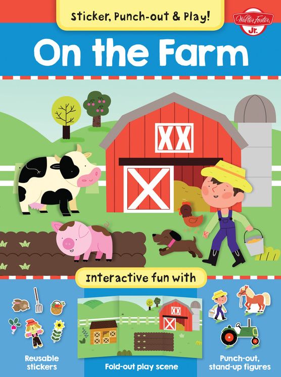 On the Farm: Interactive fun with fold-out play scene, reusable stickers, and punch-out, stand-up figures!