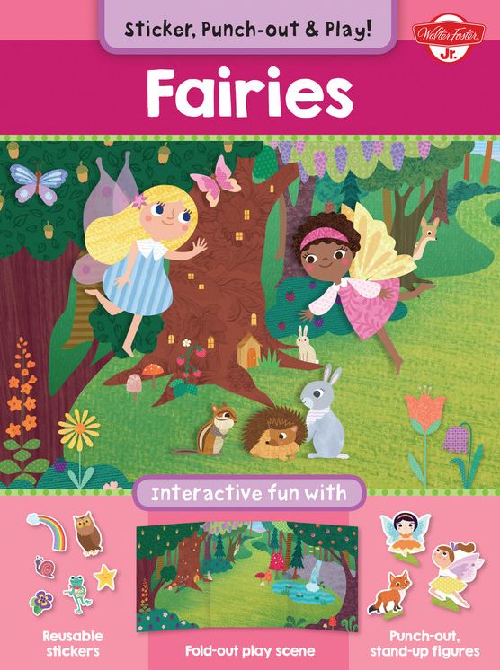 Fairies: Interactive fun with fold-out play scene, reusable stickers, and punch-out, stand-up figures!