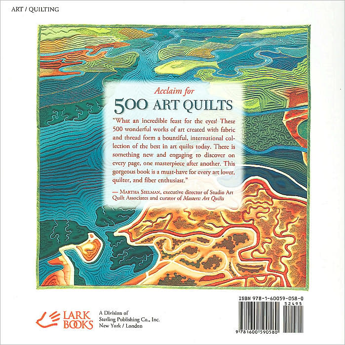 500 Art Quilts: An Inspiring Collection of Contemporary Work