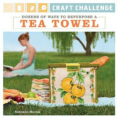Craft Challenge: Dozens of Ways to Repurpose a Tea Towel