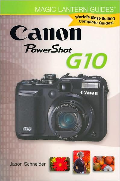 Magic Lantern Guides: Canon Powershot G10 (Magic Lantern Guides Series)
