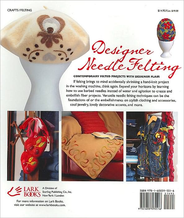 Designer Needle Felting: Contemporary Styles, Easy Techniques