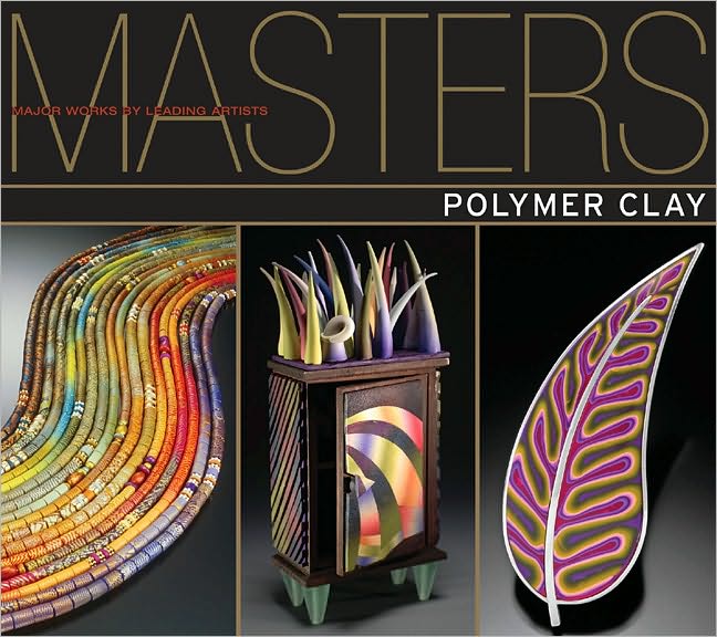 Masters: Polymer Clay: Major Works by Leading Artists