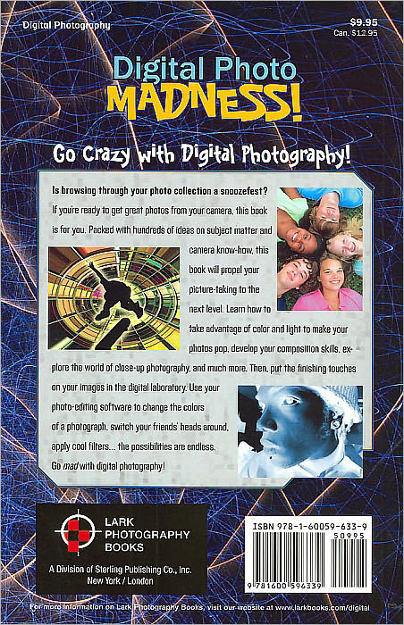 Digital Photo Madness!: 50 Weird & Wacky Things to Do with Your Digital Camera