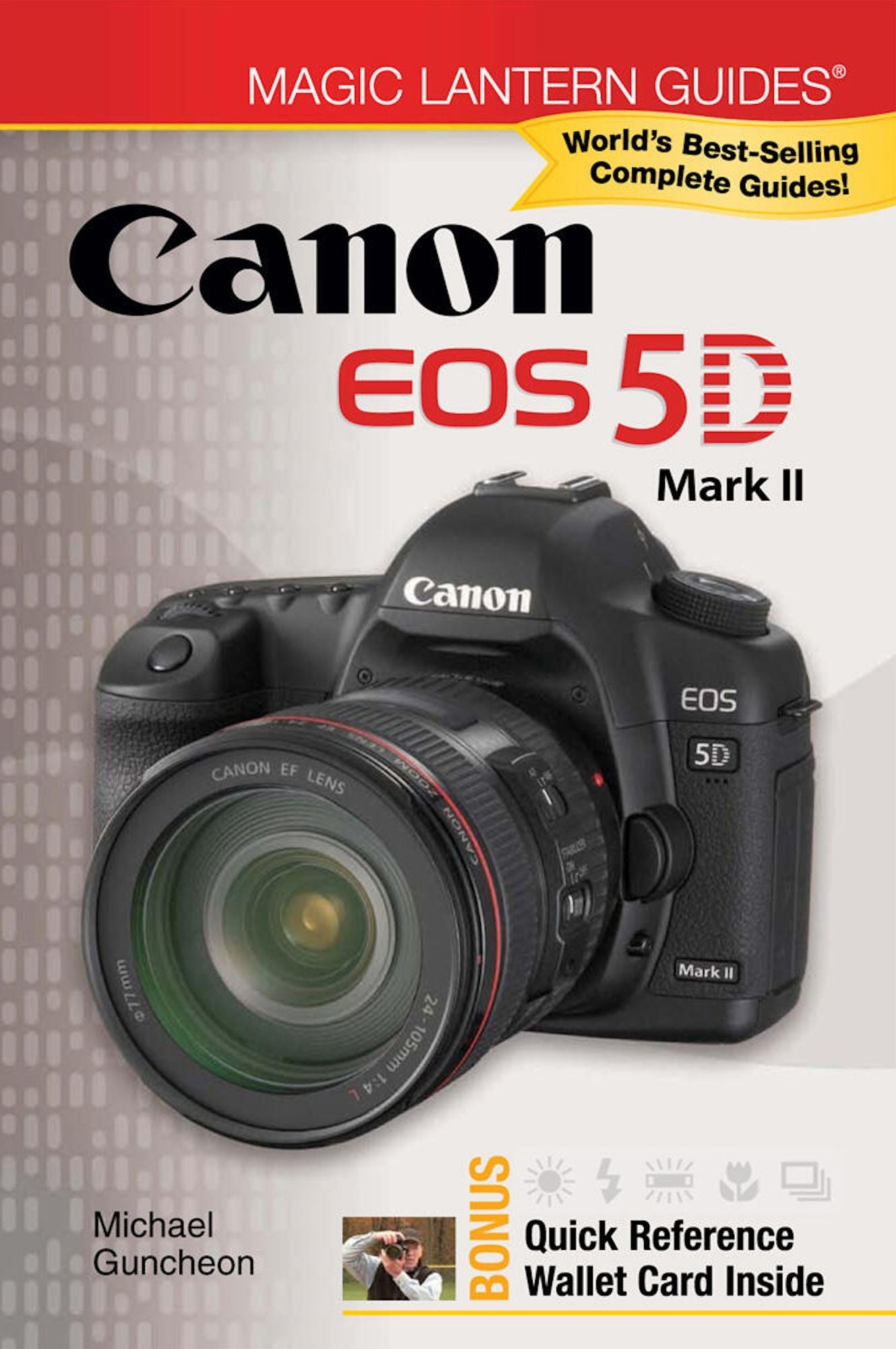 Magic Lantern Guides: Canon EOS 5D Mark II