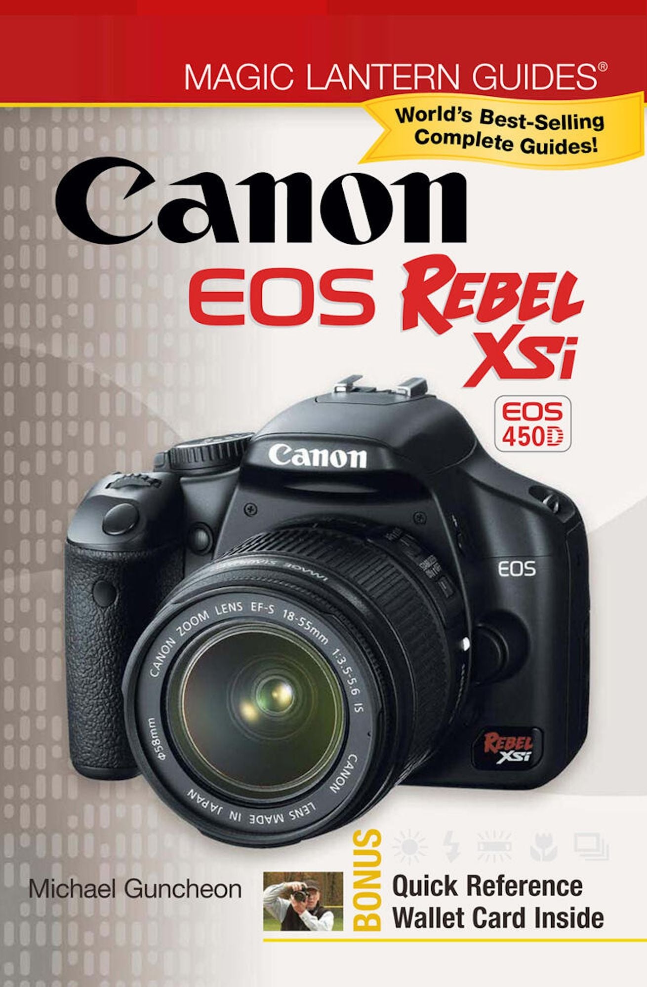 Magic Lantern Guides: Canon EOS Rebel XSi EOS 450D