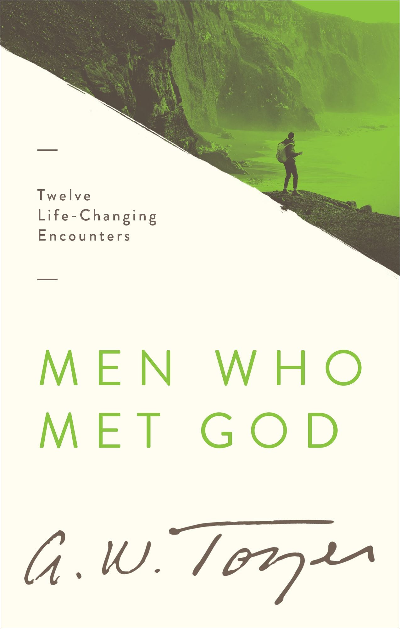 Men Who Met God: Twelve Life-Changing Encounters