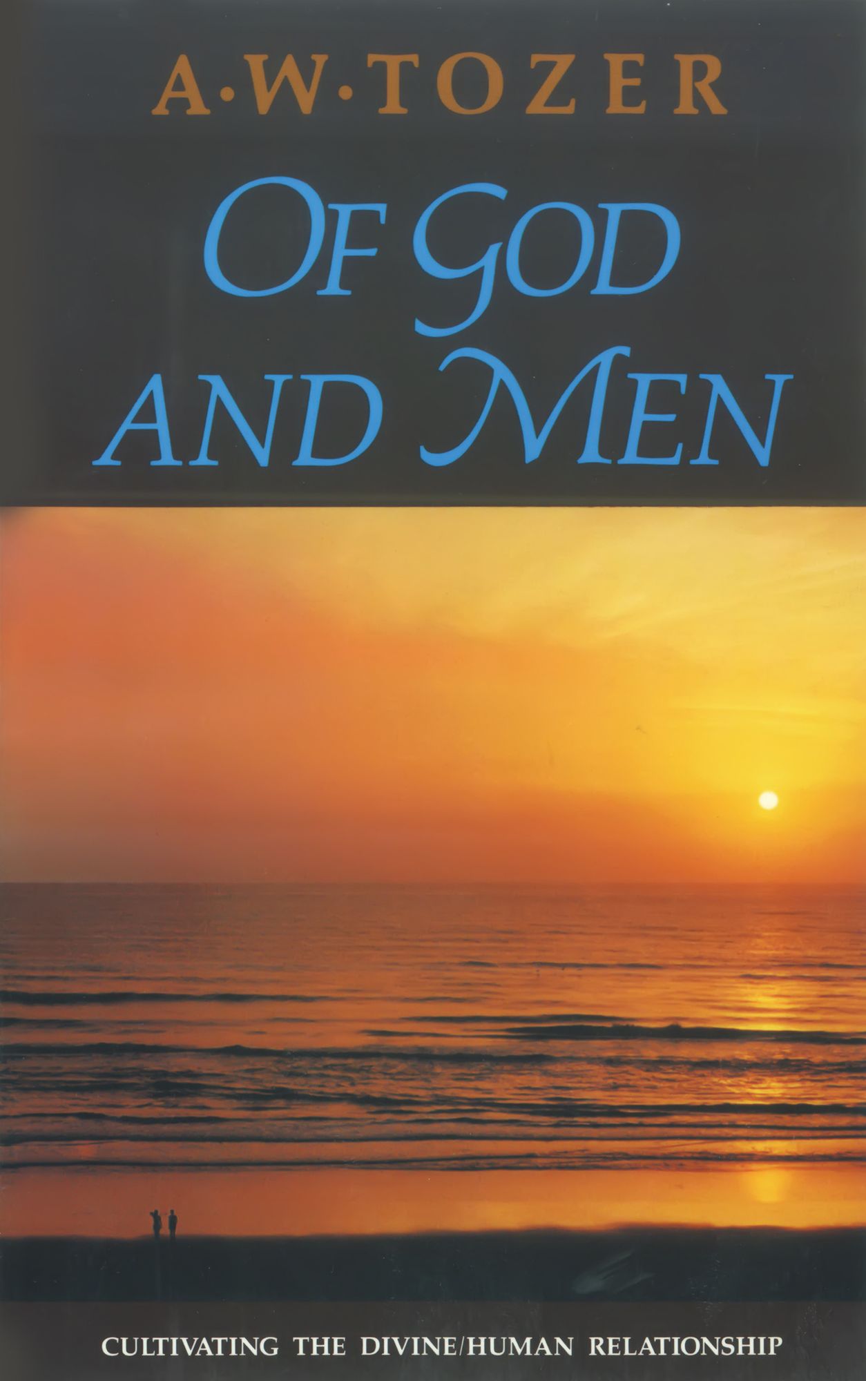 Of God and Men: Cultivating the Divine/Human Relationship