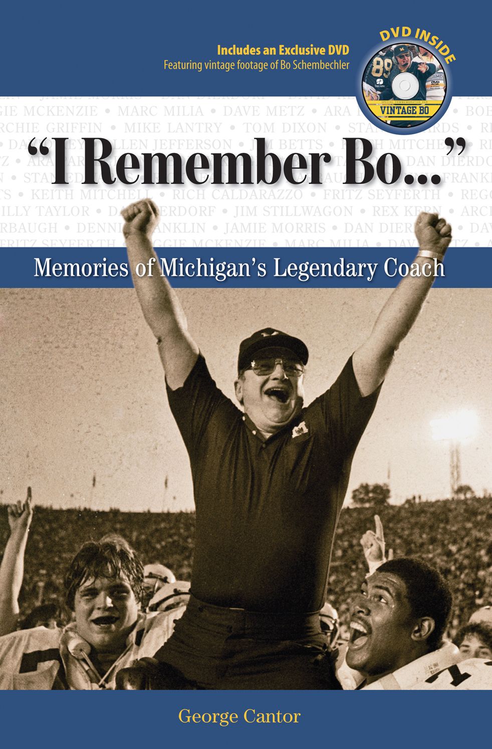 I Remember Bo: Memories of Michigan's Legendary Coach