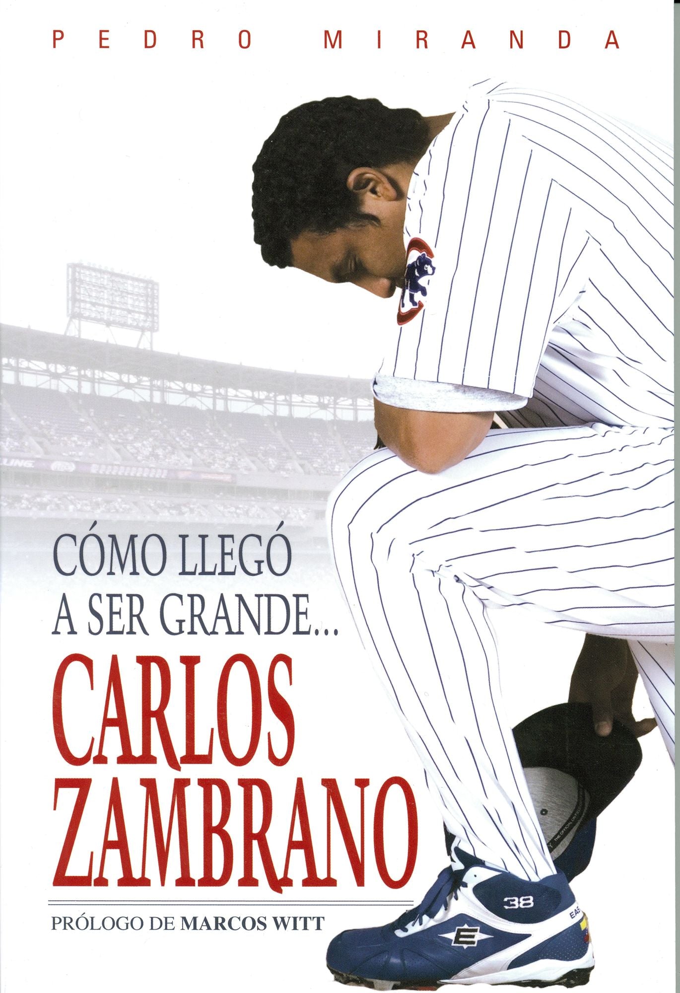 Como Llego A Ser Grande...: Carlos Zambrano