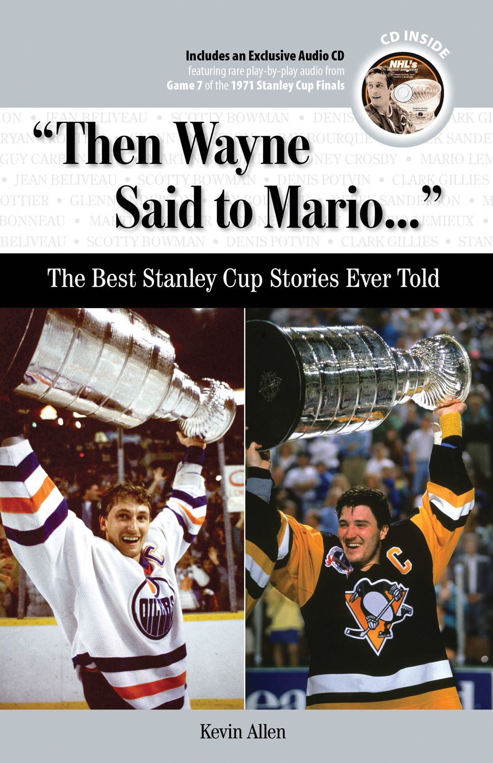 Then Wayne Said to Mario: The Best Stanley Cup Stories Ever Told
