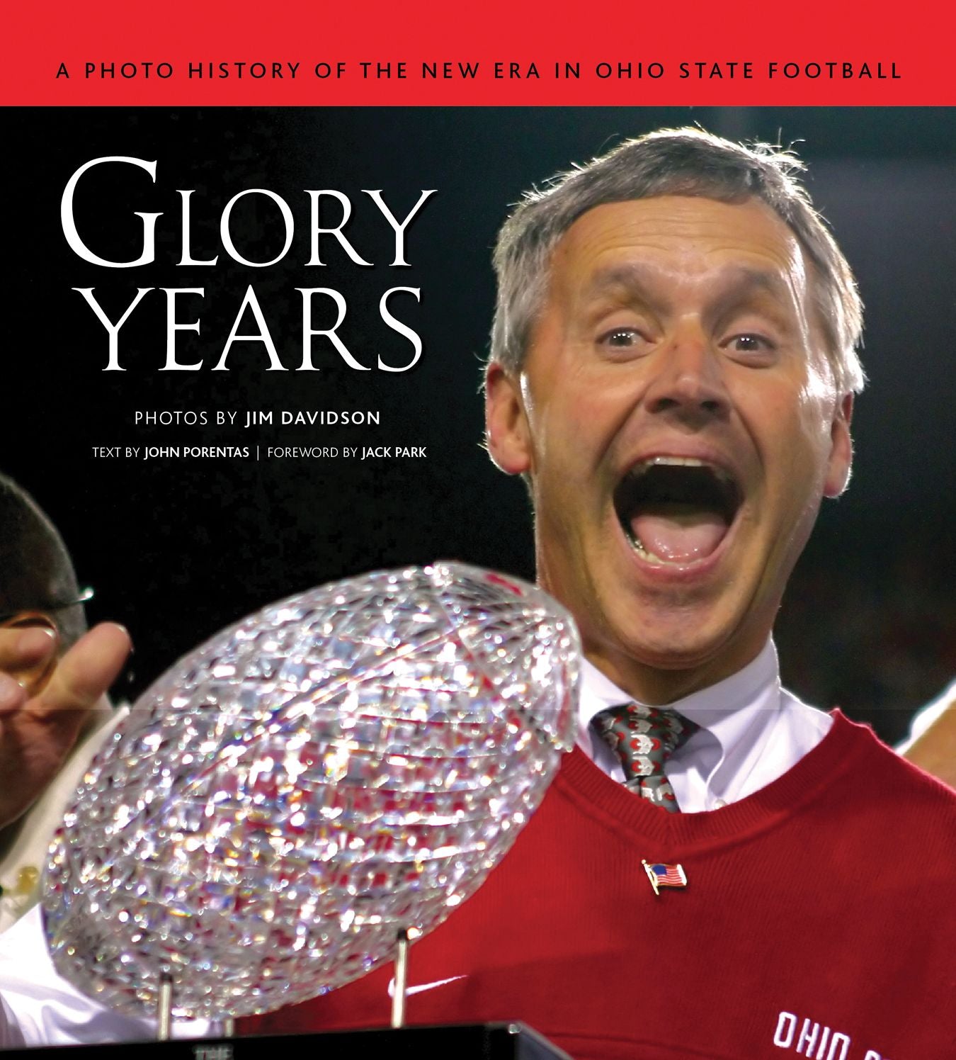Glory Years: A Photo History of the New Era of Ohio State Football