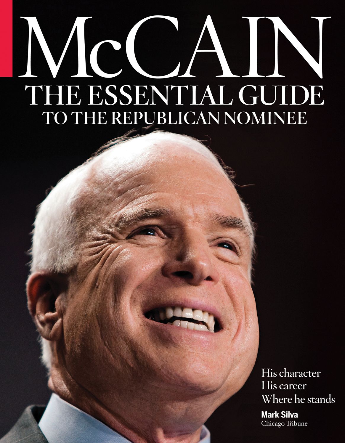 McCain: An Essential Guide to the Republican Nominee