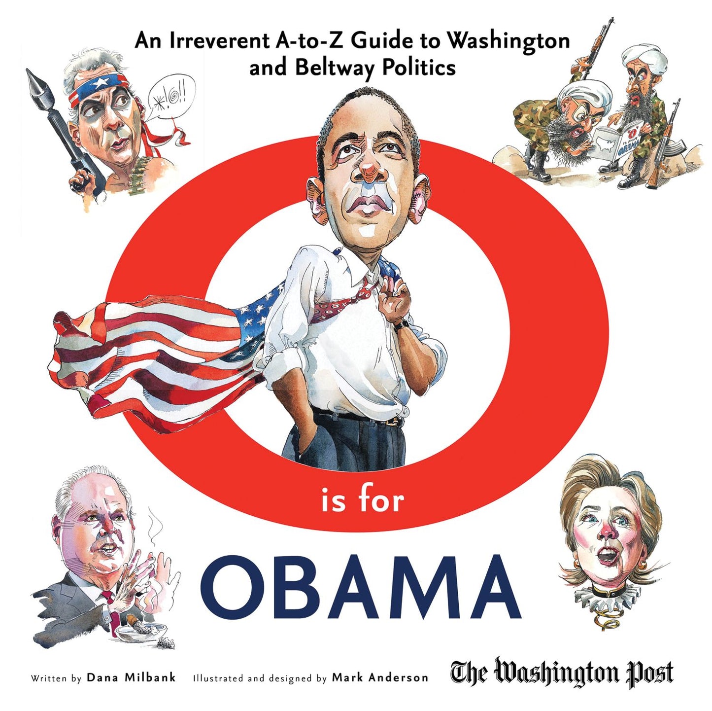 O Is for Obama: An Irreverent A-to-Z Guide to Washington and Beltway Politics