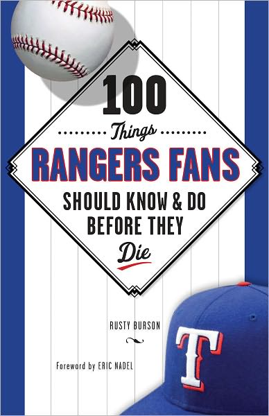 100 Things Rangers Fans Should Know & Do Before They Die