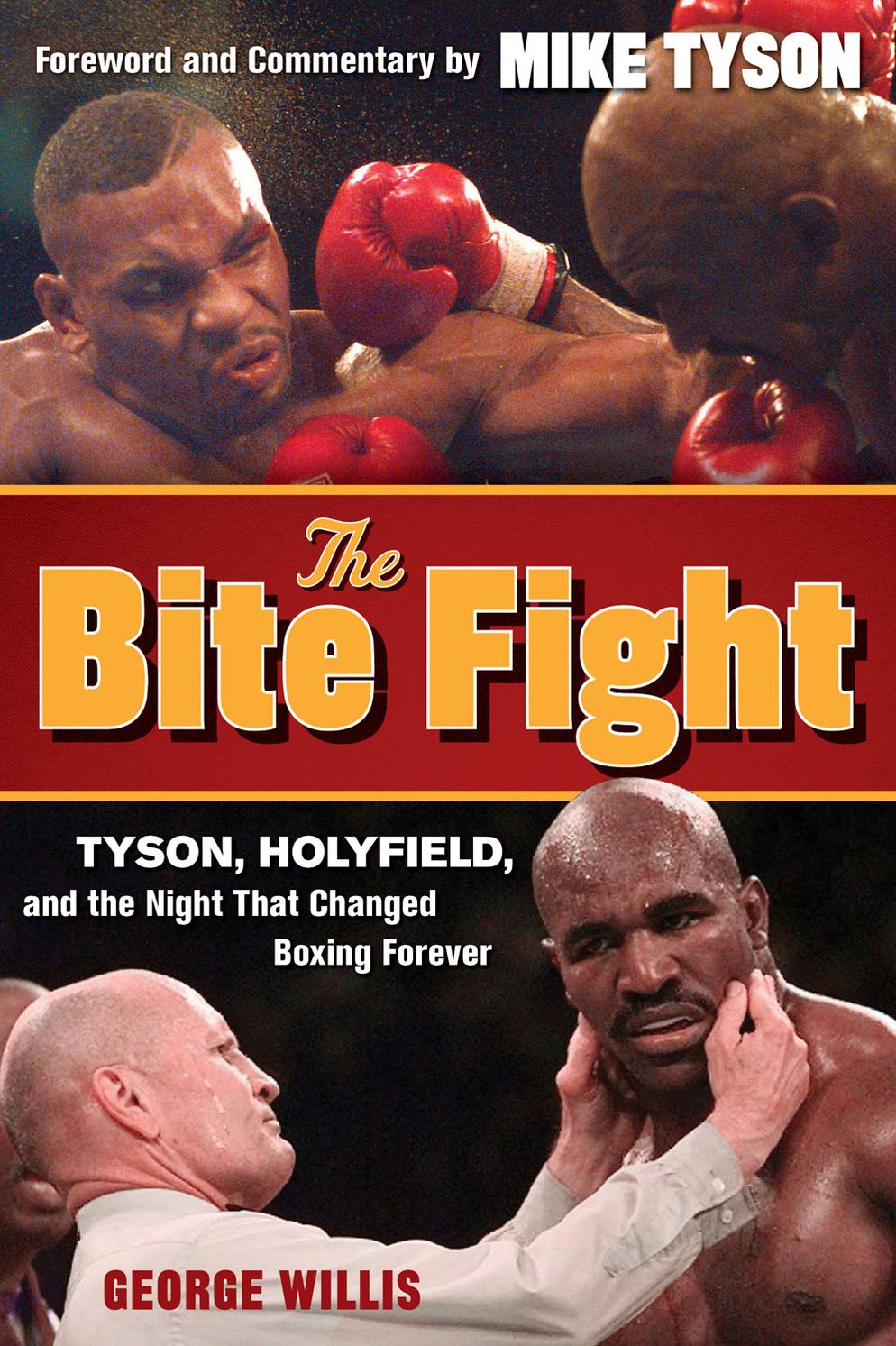 Bite Fight: Tyson, Holyfield and the Night That Changed Boxing Forever