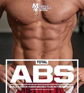Total Abs: Build a Rock-Hard Midsection in Four Weeks