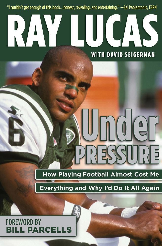 Under Pressure: How Playing Football Almost Cost Me My Life and Why I'd Do It All Again