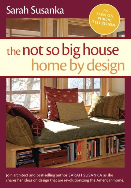 The Not So Big House: Home by Design