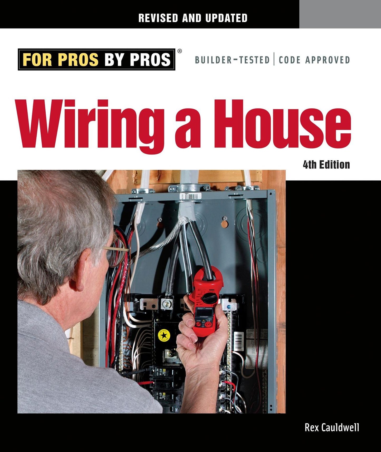 Wiring a House 4th Edition: Completely Revised and Updated