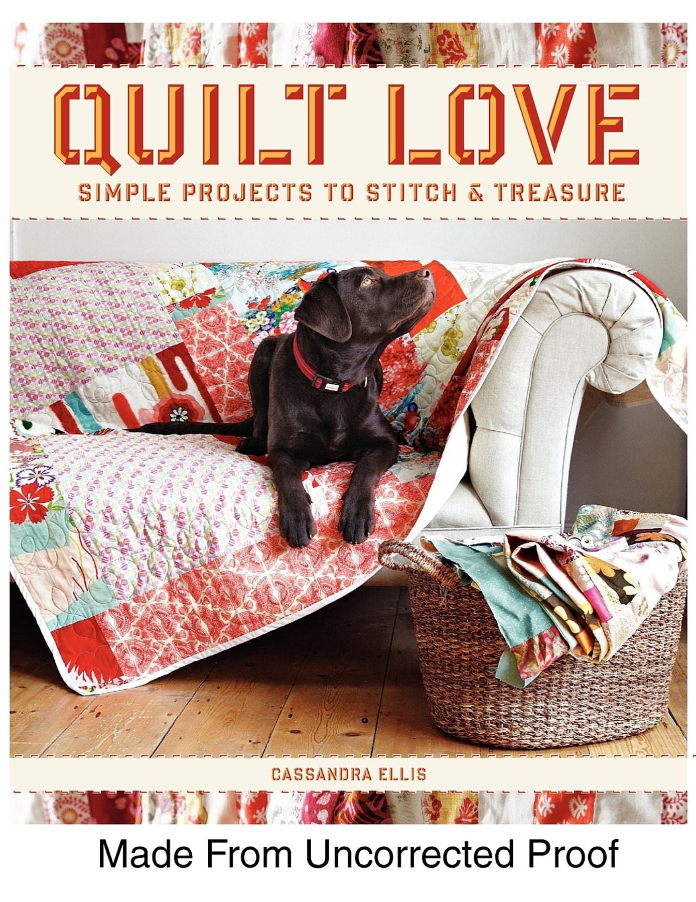 Quilt Love: Simple Quilts to Stitch and Treasure