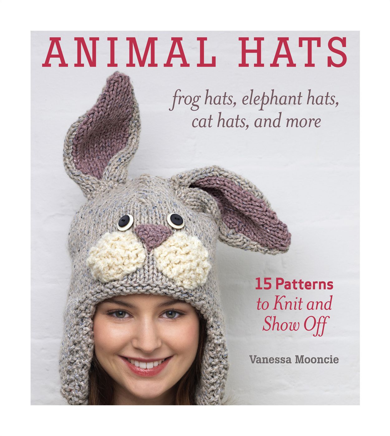 Animal Hats: 15 patterns to knit and show off