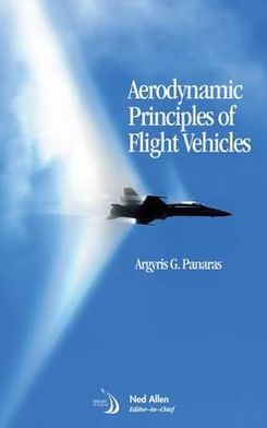 Aerodynamic Principles of Flight Vehicles