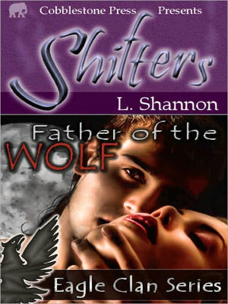 Father of the Wolf [Eagle Clan #1]