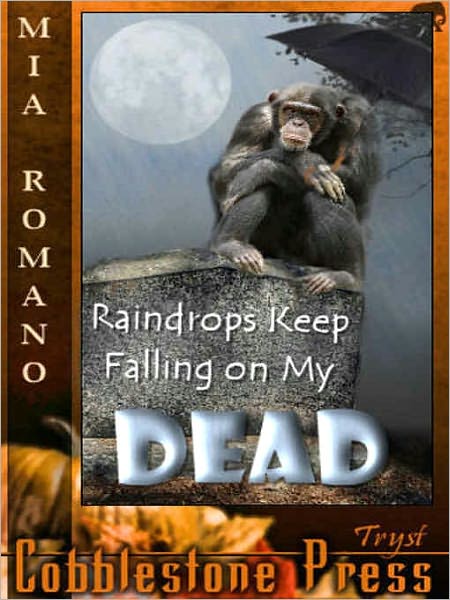 Raindrops Keep Falling on My Dead