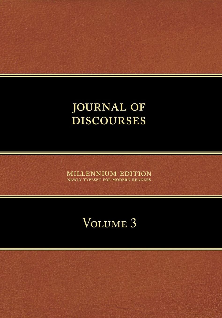Journal of Discourses, Volume 3