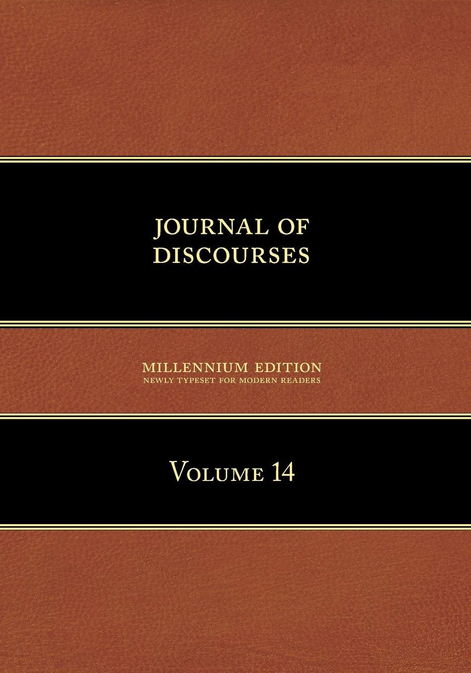 Journal of Discourses, Volume 14