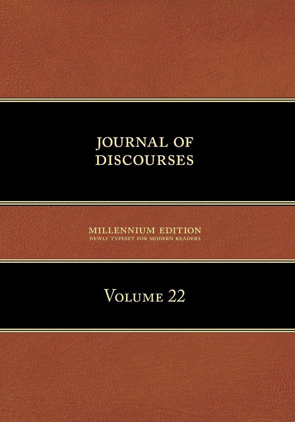 Journal of Discourses, Volume 22