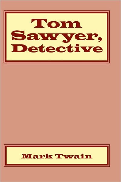 Tom Sawyer, Detective