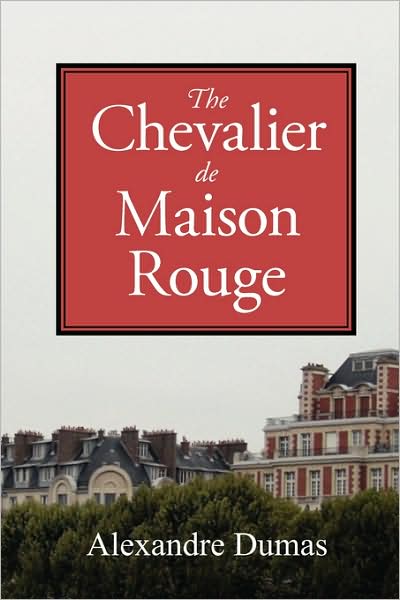 The Chevalier De Maison Rouge